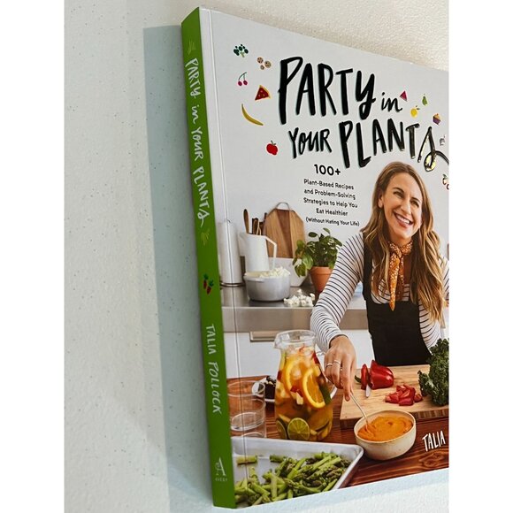 Party in Your Plants Cookbook by Talia Pollock – Plant-Based Recipes - Picture 4 of 6